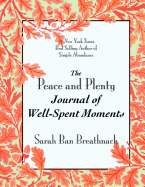 The Peace and Plenty Journal of Well-Spent Moments
