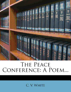 The Peace conference; a poem