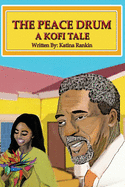 The Peace Drum: A Kofi Tale