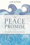 The Peace Promise: Trusting God to Solve the Unsolvable