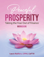 The Peaceful Prosperity Workbook: A Companion Guide to Taking the Fear Out of Finance