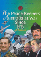 The Peacekeepers: Australia at War