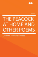 The Peacock at Home and Other Poems