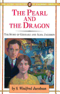 The Pearl and the Dragon: The Story of Gerhard and Alma Jacobson