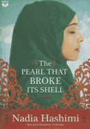 The Pearl That Broke Its Shell - Hashimi, Nadia, and Hammond, Gin (Read by)
