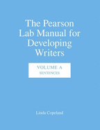 The Pearson Lab Manual for Developing Writers: Volume A: Sentences