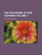 The Pecorone of Ser Giovanni Volume 7