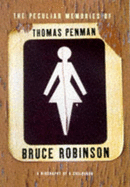 The Peculiar Memories of Thomas Penman - Robinson, Bruce E
