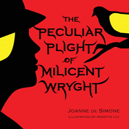 The Peculiar Plight of Milicent Wryght