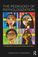 The Pedagogy of Pathologization: Dis/abled girls of color in the school-prison nexus