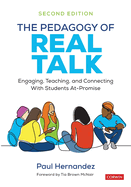 The Pedagogy of Real Talk: Engaging, Teaching, and Connecting with Students At-Promise