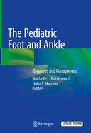 The Pediatric Foot and Ankle: Diagnosis and Management