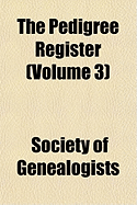 The Pedigree Register Volume 3