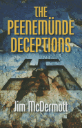 The Peenemunde Deceptions - McDermott, Jim