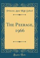 The Peerage, 1966 (Classic Reprint)