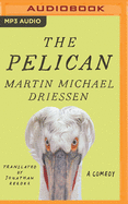 The Pelican: A Comedy