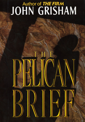 The Pelican Brief - Grisham, John