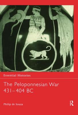 The Peloponnesian War 431-404 BC - de Souza, Philip