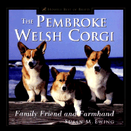 The Pembroke Welsh Corgi: Family Friend and Farmhand