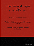 The Pen and Paper Diet: Expanded Us English Edition