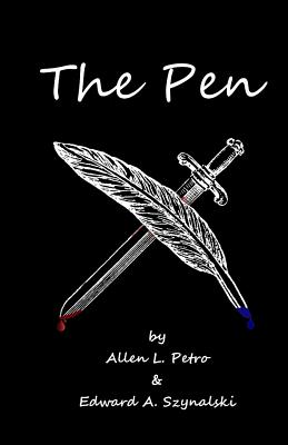 The Pen - Szynalski, Edward a, and Petro, Allen L