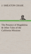 The Penance of Magdalena & Other Tales of the California Missions