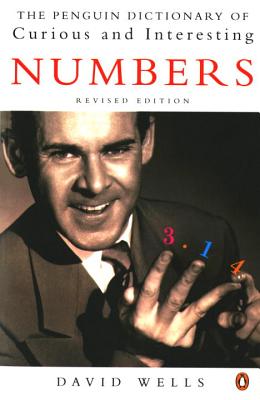 The Penguin Book of Curious and Interesting Numbers: Revised Edition - Wells, David, Dr.