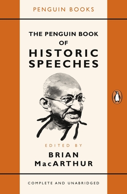 The Penguin Book of Historic Speeches - MacArthur, Brian