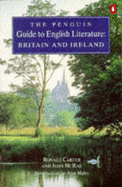 The Penguin Guide to English Literature: Britain and Ireland - Carter, Ronald, and McRae, John