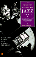 The Penguin Guide to Jazz on CD - Cook, Richard, and Morton, Brian