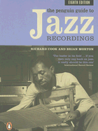 The Penguin Guide to Jazz Recordings - Cook, Richard, Professor, and Morton, Brian