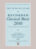 The Penguin Guide to Recorded Classical Music 2010: The Key Classical Recordings on CD, DVD and Sacd