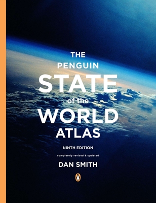 The Penguin State of the World Atlas: Ninth Edition - Smith, Dan