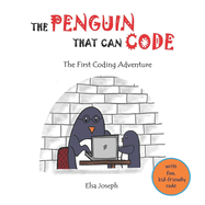 The Penguin That Can Code: The First Coding Adventure