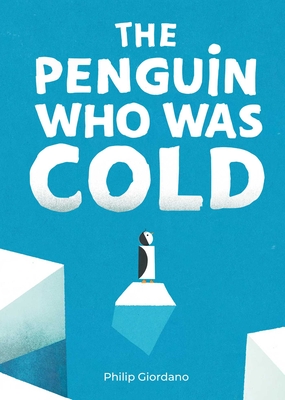 The Penguin Who Was Cold - Giordano, Philip