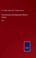 The Peninsular and Independent Medical Journal: Vol. II