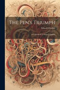 The Pen's Triumph: A Copy-Book. [2 Imperf. Copies]