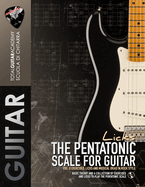 The Pentatonic Scale LICKS Vol.II: Exercises, Licks and Musical ideas in Rock style