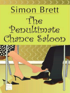The Penultimate Chance Saloon