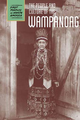 The People and Culture of the Wampanoag - Lawton, Cassie M, and Bial, Raymond