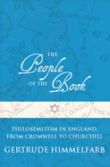 The People of the Book: Philosemitism in England, from Cromwell to Churchill
