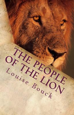 The People of the Lion: The New Life Series Book 8 - Bouck, Dale (Editor), and Burge, Maureen (Editor), and Bouck, Louise