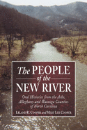 The People of the New River: Oral Histories from the Ashe, Alleghany and Watauga Counties of North Carolina