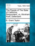 The People of the State of California, Respondent, vs. Abraham Ruef, Defendant