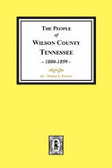 The People of Wilson County, Tennessee. (1800-1899)