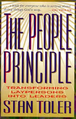 The People Principle: Transforming Laypersons Into Leaders - Toler, Stan