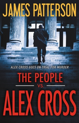 The People vs. Alex Cross - Patterson, James, and Blake, Andre (Read by)