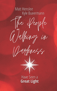 The People Walking in Darkness: Christmas Reflections on Isaiah 9:2-7