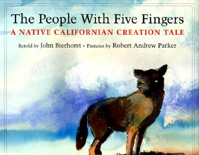 The People with Five Fingers - Bierhorst, John, and Parker, Robert Andrew