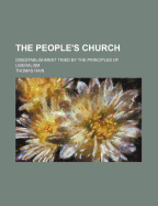 The People's Church: Disestablishment Tried by the Principles of Liberalism